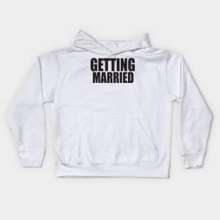 Getting Married Kids Hoodie